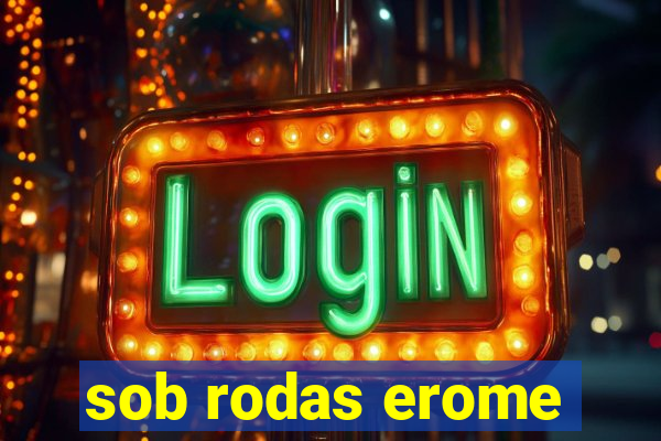 sob rodas erome